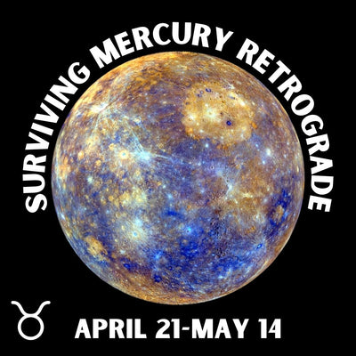 Tips for Surviving Mercury Retrograde in Taurus