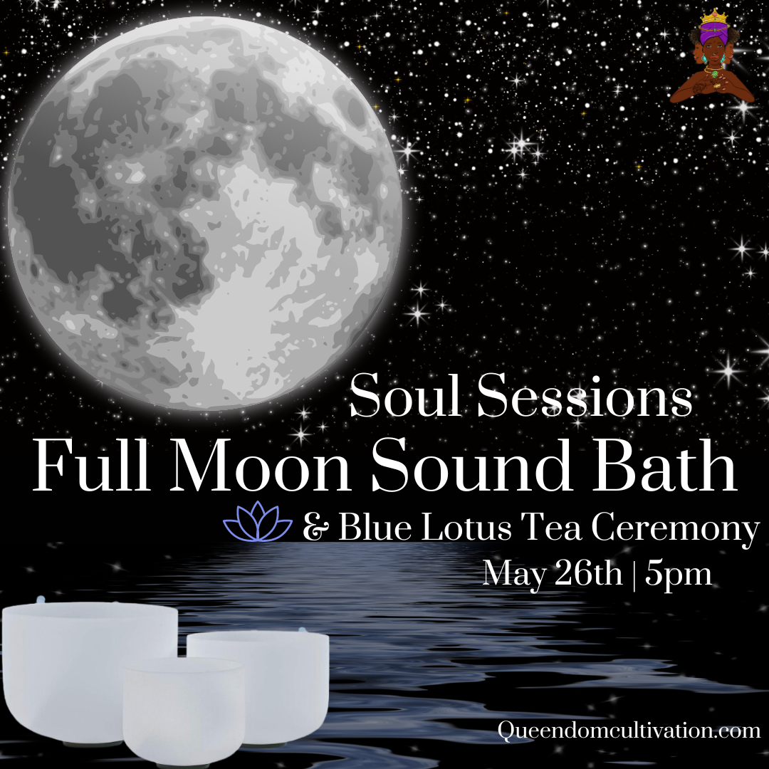 Full Moon Sound Bath and Blue Lotus Tea Ceremony