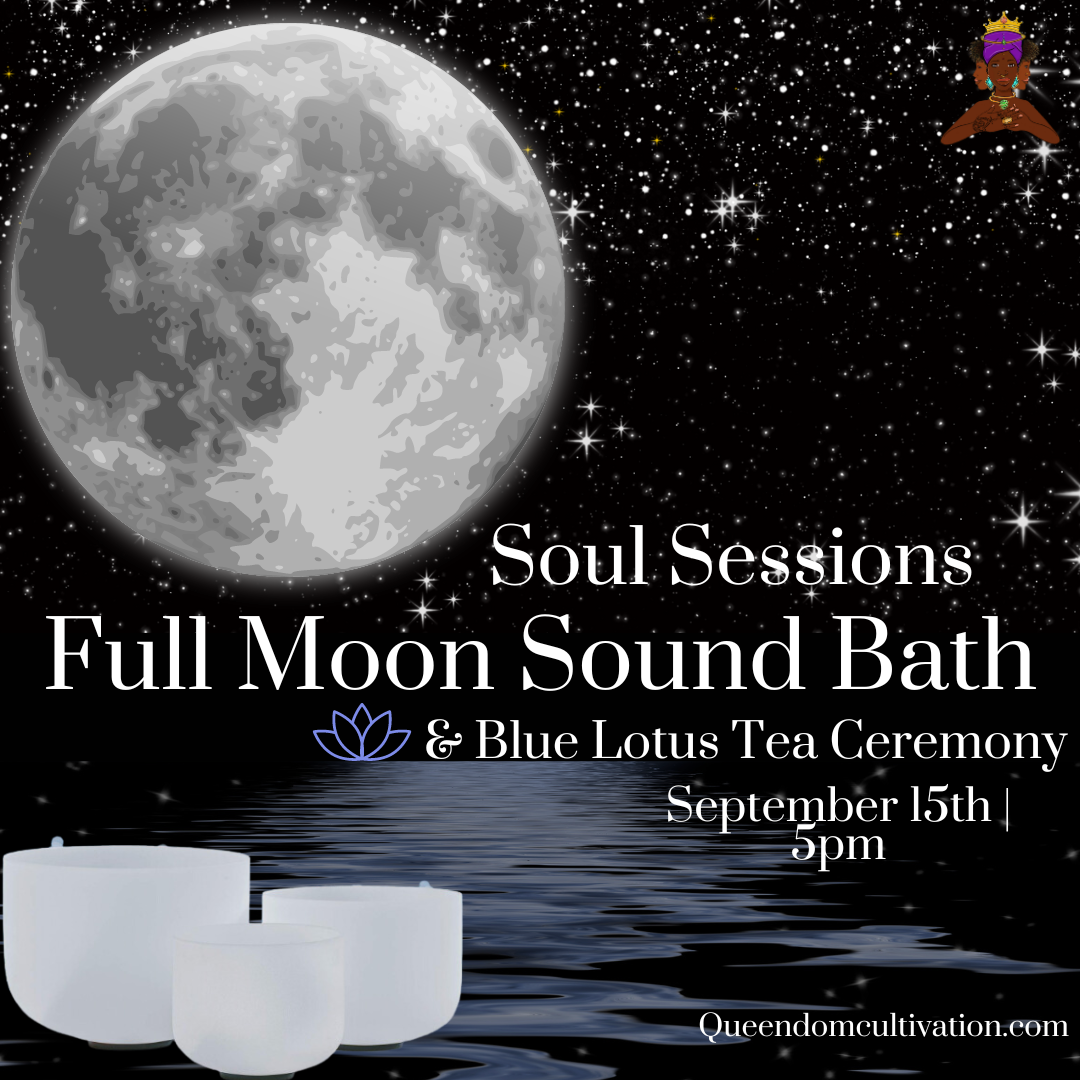 Full Moon Sound Bath and Blue Lotus Tea Ceremony